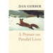 A Primer on Parallel Lives