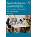 Teaching for Learning: 101 Intentionally Designed Educational Activities to Put Students on the Path to Success
