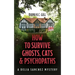 How to Survive Ghosts, Cats and Psychopaths: A Delia Sanchez Mystery
