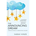 The Announcing Dream: Dreams and Visions About Children Waiting to Be Born