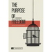 The Purpose of Freedom: How to untie soul ties and uproot strongholds