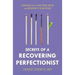 Secrets of a Recovering Perfectionist: Lessons From a Doctor, Mom, and Burnout Survivor