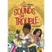 Sounds Like Trouble