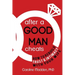 After a Good Man Cheats: How to Rebuild Trust & Intimacy With Your Wife