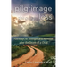Pilgrimage Through Loss: Pathways to Strength and Renewal After the Death of a Child