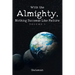 With the Almighty, Nothing Succeeds Like Failure: Volume 1