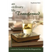 An Ordinary Life Transformed, Second Edition