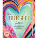 The Bright Book: A Creativity Workbook Designed to Help You Shine