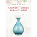 The Art of Chinese Flower Arrangement