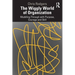 The Wiggly World of Organization: Muddling Through with Purpose, Courage and Skill