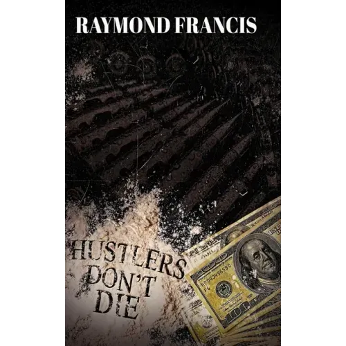 Hustlers Don't Die