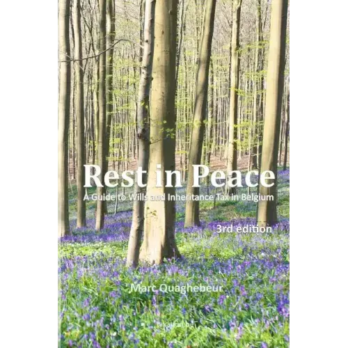 Rest in Peace: A Guide to Wills and Inheritance Tax in Belgium