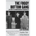 The Foggy Bottom Gang: The Story of the Warring Brothers of Washington, DC
