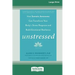 Unstressed: How Somatic Awareness Can Transform Your Body's Stress Response and Build Emotional Resilience [Large Print 16 Pt Edition]