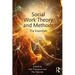 Social Work Theory and Methods: The Essentials