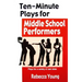 Ten-Minute Plays for Middle School Performers
