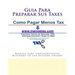 Guia Para Preparar Sus Taxes: Manual para contribuyentes Hispanos en los Estados Unidos
