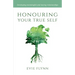 Honouring Your True Self: Developing meaningful and lasting relationships