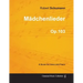 Mädchenlieder - A Score for Voice and Piano Op.103