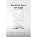 The Little Book of Crypto: A No BS Introduction To Crypto