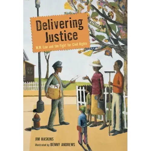 Delivering Justice: W.W. Law and the Fight for Civil Rights