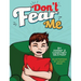 Don't Fear Me