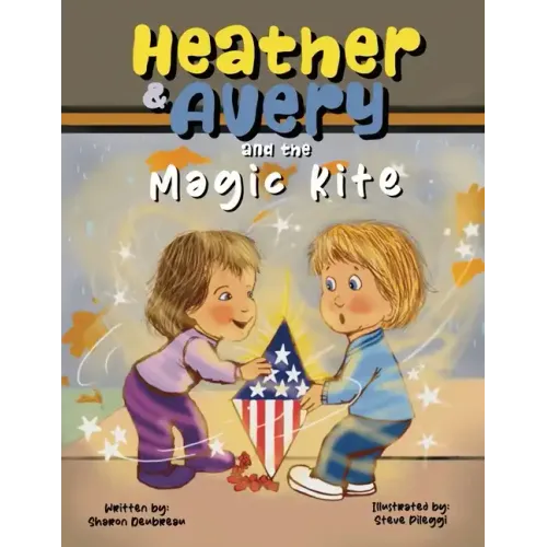 Heather & Avery and the Magic Kite