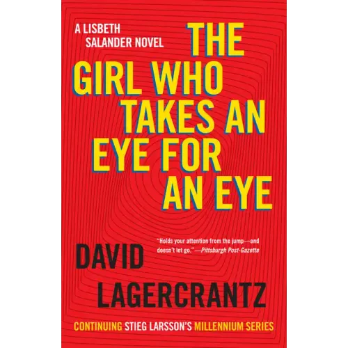The Girl Who Takes an Eye for an Eye: A Lisbeth Salander Novel