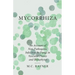 Mycorrhiza - An Account of Non-Pathogenic Infection by Fungi in Vascular Plants and Bryophytes