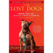 The Lost Dogs: Michael Vick's Dogs and Their Tale of Rescue and Redemption