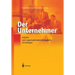 Der Unternehmer: Arbeits- Und Organisationspsychologische Grundlagen