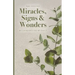 Miracles, Signs & Wonders: He Looks Beyond My Fault