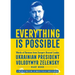 Everything Is Possible: Words of Heroism from Europe's Bravest Leader, Ukrainian President Volodymyr Zelensky