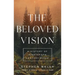 The Beloved Vision: A History of Nineteenth Century Music