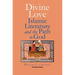 Divine Love: Islamic Literature and the Path to God