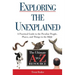 Exploring the Unexplained: A Practical Guide to the Peculiar People, Places, and Things in the Bible