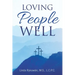Loving People Well