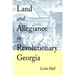 Land and Allegiance in Revolutionary Georgia