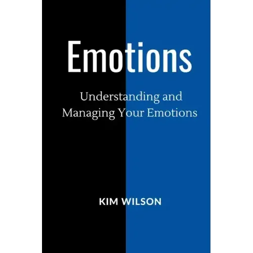 Emotions: Understanding and Managing your Emotions