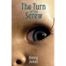 The Turn of the Screw: A timelessly unsettling ghost story