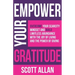 Empower Your Gratitude: Overcome Your Scarcity Mindset and Build Limitless Abundance with the Joy of Living and the Power of Giving