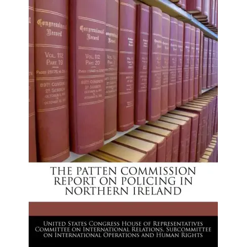 The Patten Commission Report on Policing in Northern Ireland