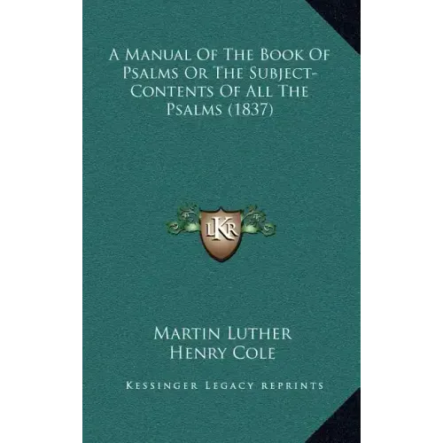 A Manual of the Book of Psalms or the Subject-Contents of All the Psalms (1837)