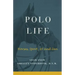Polo Life: Horses, Sport, 10 and Zen