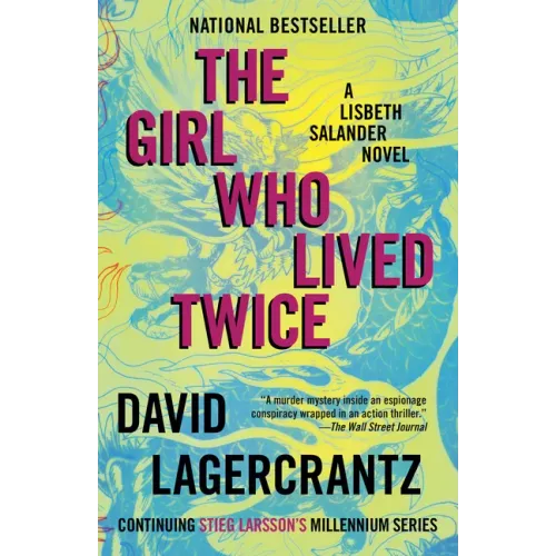 The Girl Who Lived Twice: A Lisbeth Salander Novel