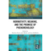 Normativity, Meaning, and the Promise of Phenomenology