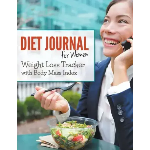 Diet Journal For Women: Weight Loss Tracker with Body Mass Index