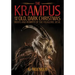 The Krampus and the Old, Dark Christmas: Roots and Rebirth of the Folkloric Devil