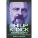 Philip K. Dick and Philosophy: Do Androids Have Kindred Spirits?
