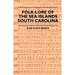 Folk-Lore of the Sea Islands - South Carolina